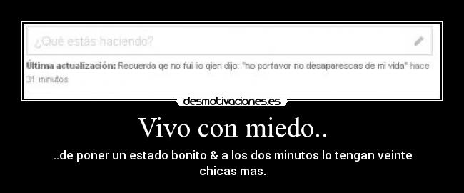 Vivo con miedo.. - 