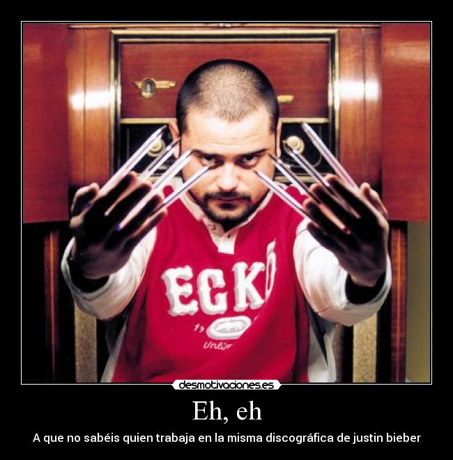 Eh, eh - A que no sabéis quien trabaja en la misma discográfica de justin bieber