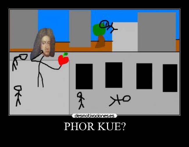 PHOR KUE? -