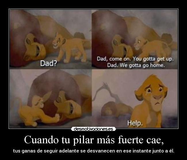 Cuando tu pilar más fuerte cae, -