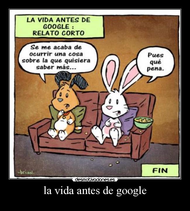 la vida antes de google -