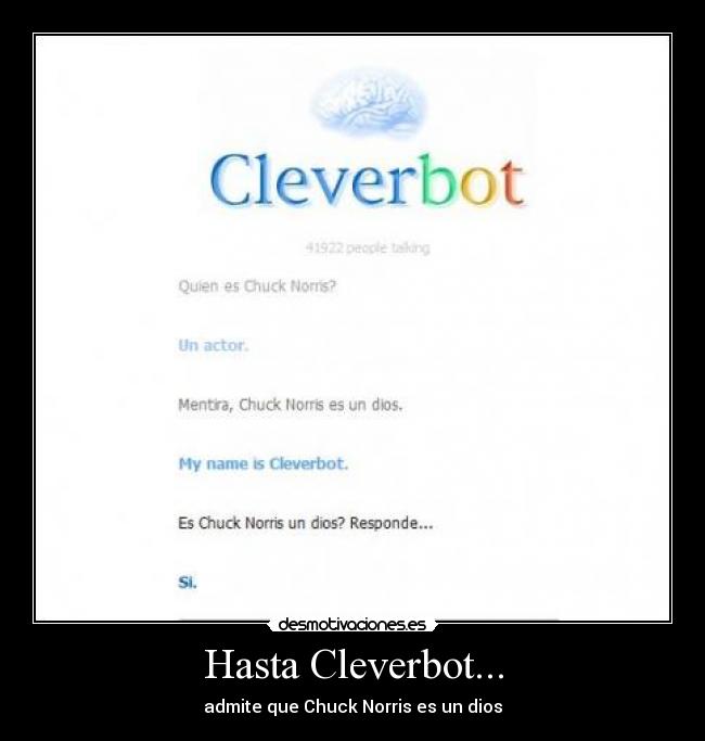 Hasta Cleverbot... - admite que Chuck Norris es un dios