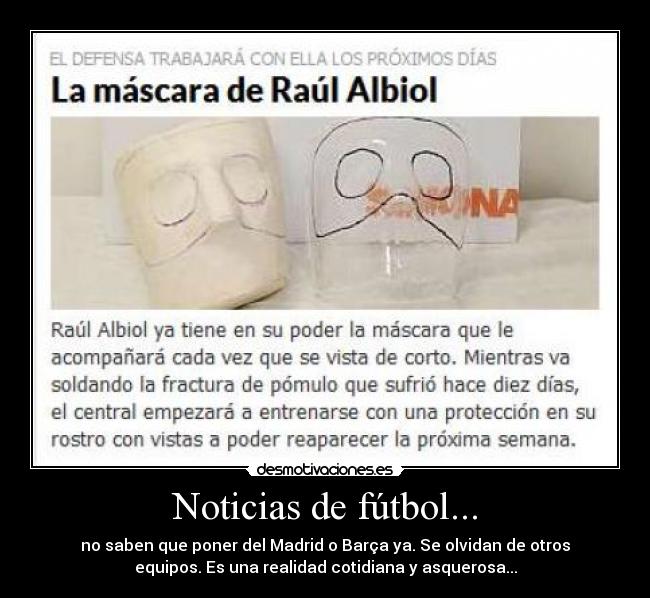 Noticias de fútbol... - no saben que poner del Madrid o Barça ya. Se olvidan de otros
equipos. Es una realidad cotidiana y asquerosa...