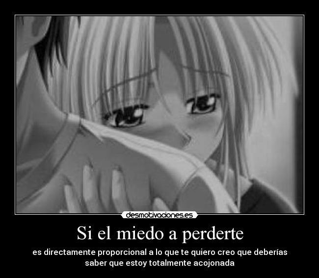 Si el miedo a perderte - 