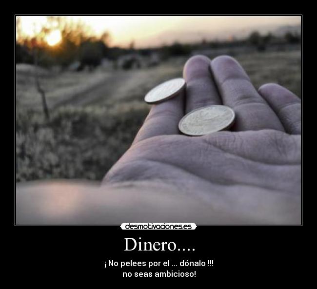 carteles dinero dinero desmotivaciones
