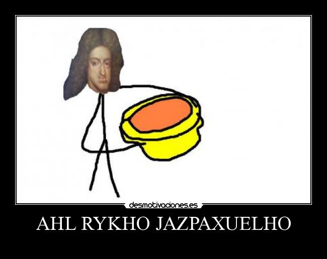 AHL RYKHO JAZPAXUELHO -