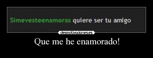 Que me he enamorado! - 