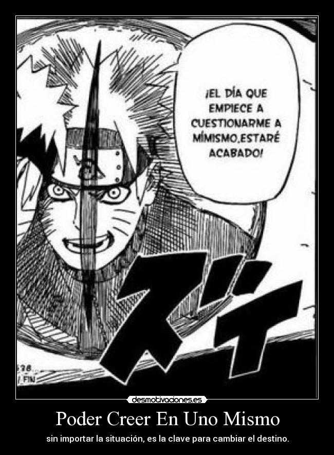 Poder Creer En Uno Mismo - sin importar la situación, es la clave para cambiar el destino.