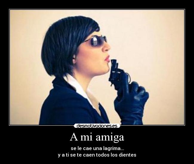 A mi amiga -