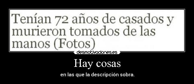 Hay cosas - en las que la descripción sobra.