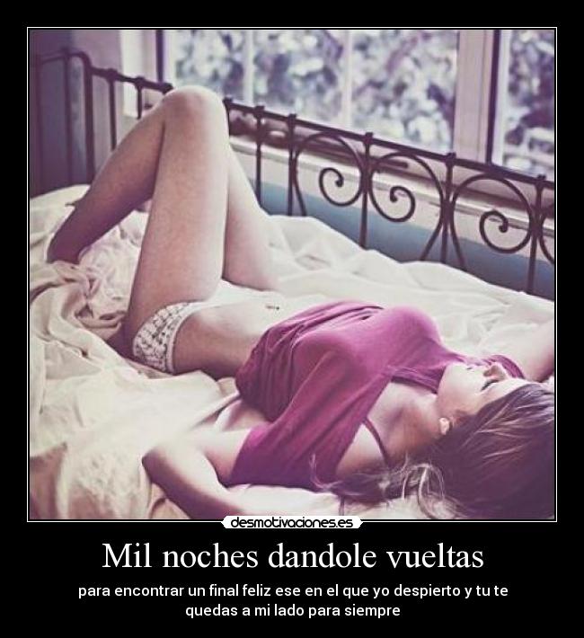 Mil noches dandole vueltas -
