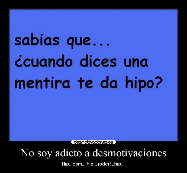 No soy adicto a desmotivaciones - 