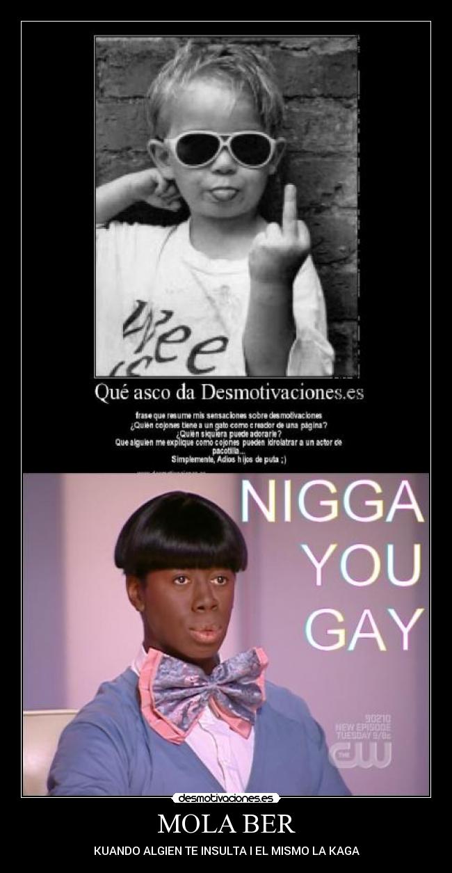 MOLA BER - KUANDO ALGIEN TE INSULTA I EL MISMO LA KAGA