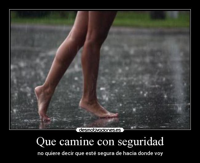Que camine con seguridad -
