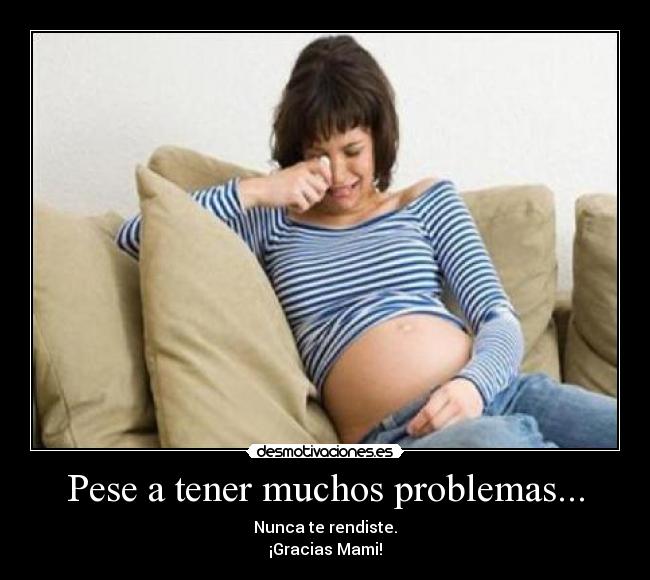 Pese a tener muchos problemas... -