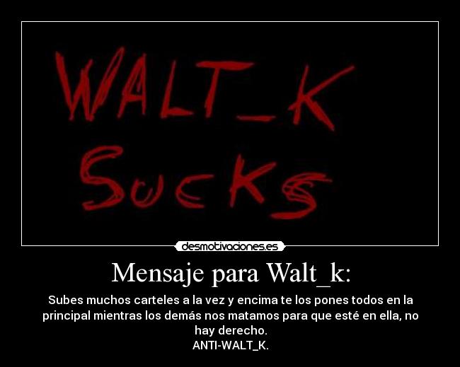 Mensaje para Walt_k: - 