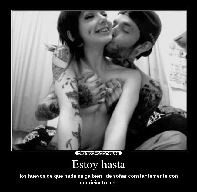 Estoy hasta -