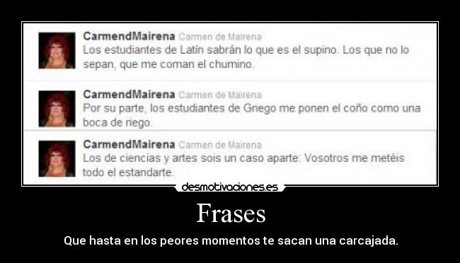 Frases - Que hasta en los peores momentos te sacan una carcajada.