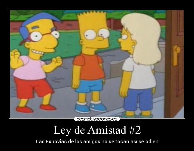 Ley de Amistad #2 -