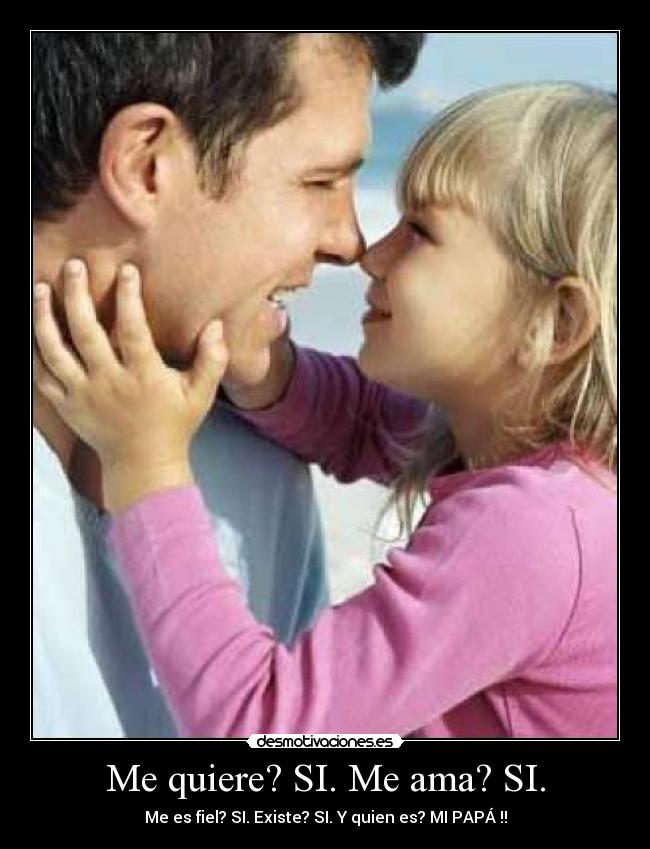 Me quiere? SI. Me ama? SI. -