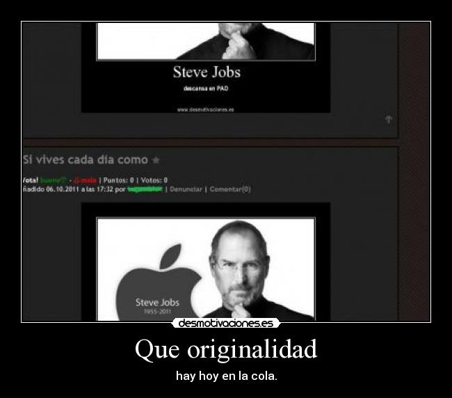 Que originalidad - hay hoy en la cola.