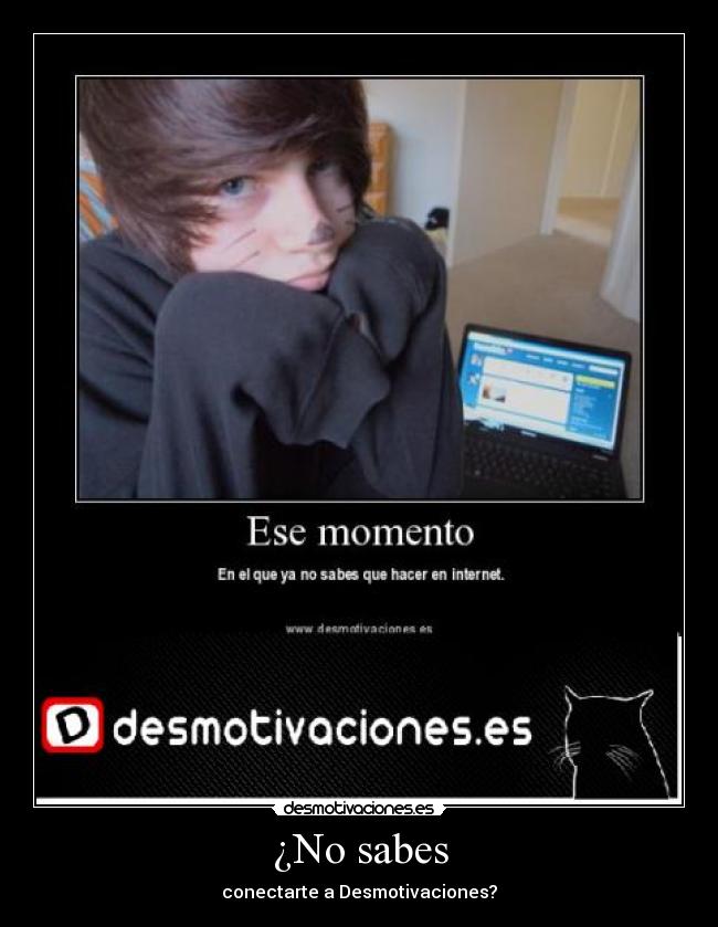 ¿No sabes - conectarte a Desmotivaciones?