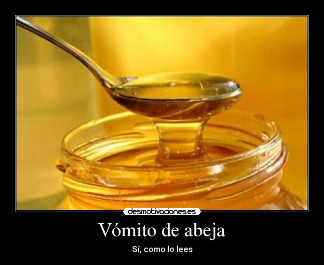 Vómito de abeja - 