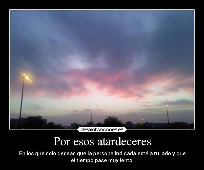 Por esos atardeceres -