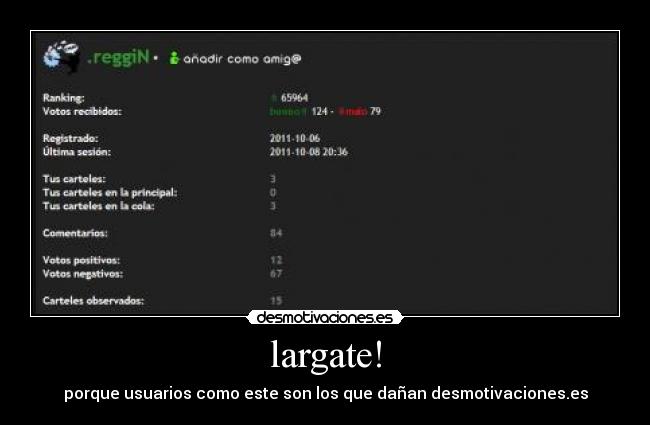 largate! - porque usuarios como este son los que dañan desmotivaciones.es