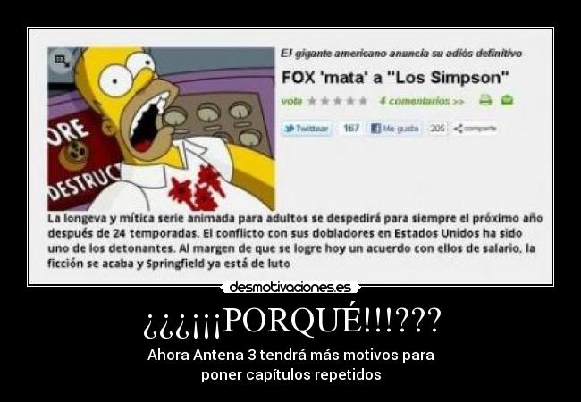 ¿¿¿¡¡¡PORQUÉ!!!??? - Ahora Antena 3 tendrá más motivos para
poner capítulos repetidos