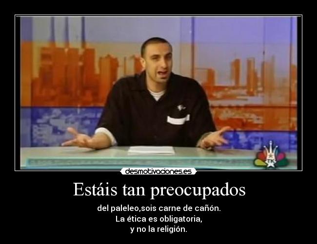 Estáis tan preocupados - 