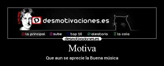 Motiva - Que aun se aprecie la Buena música