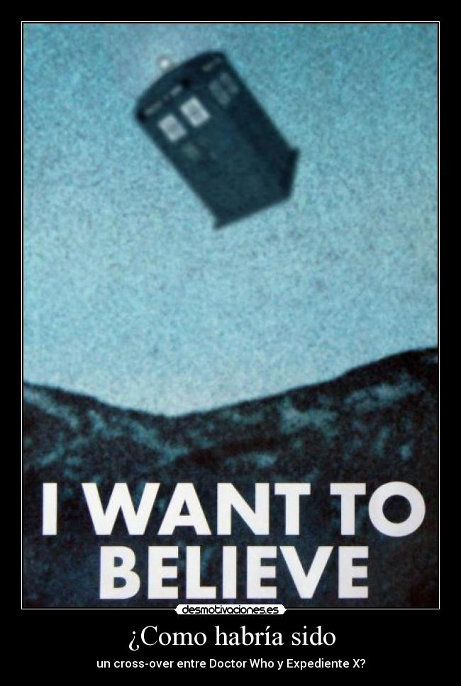 ¿Como habría sido - un cross-over entre Doctor Who y Expediente X?