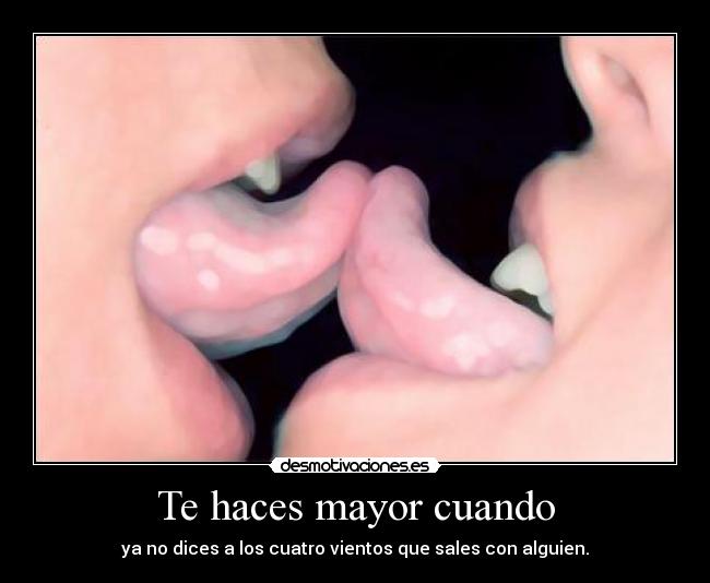 Te haces mayor cuando - 