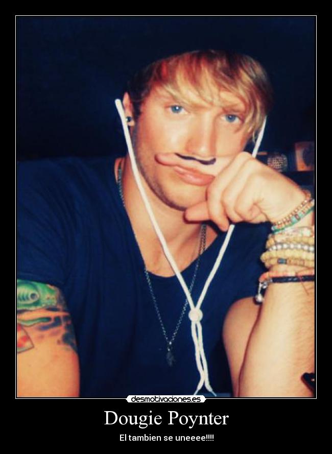 Dougie Poynter - El tambien se uneeee!!!!