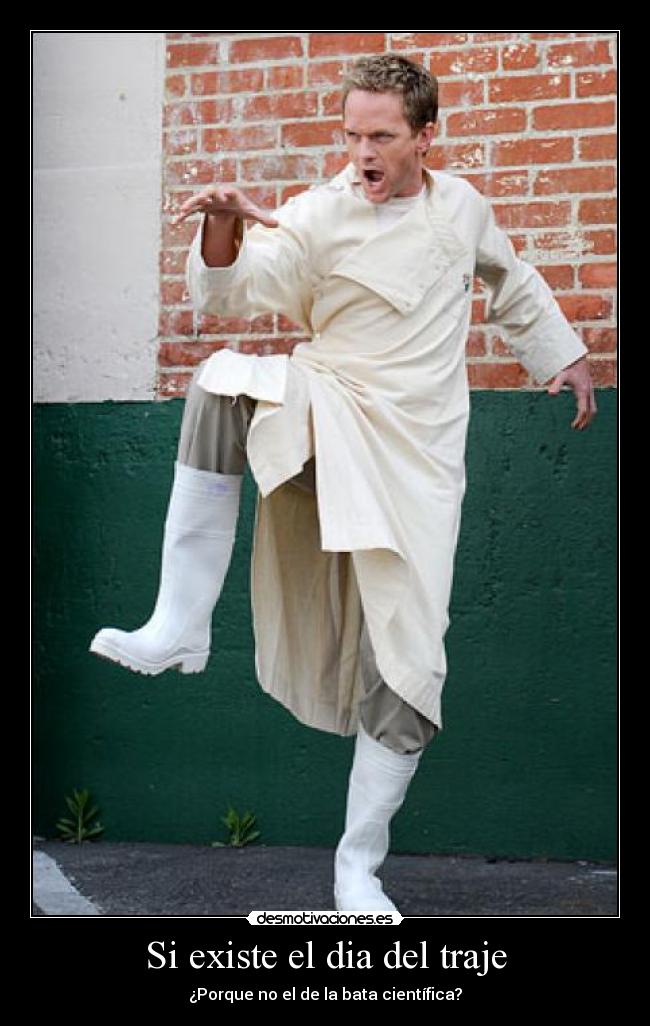 Si existe el dia del traje - ¿Porque no el de la bata científica?