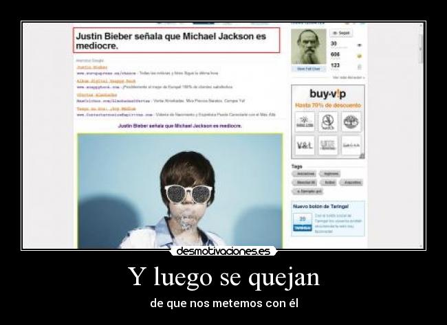 Y luego se quejan - de que nos metemos con él