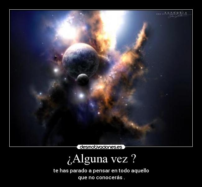 ¿Alguna vez ? -
