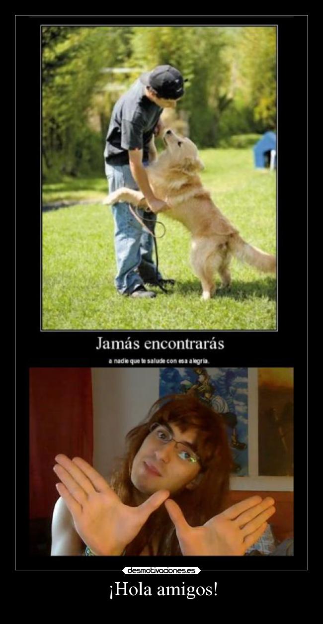 ¡Hola amigos! - 