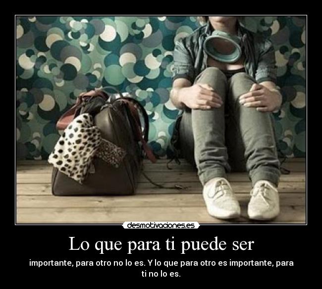 Lo que para ti puede ser -