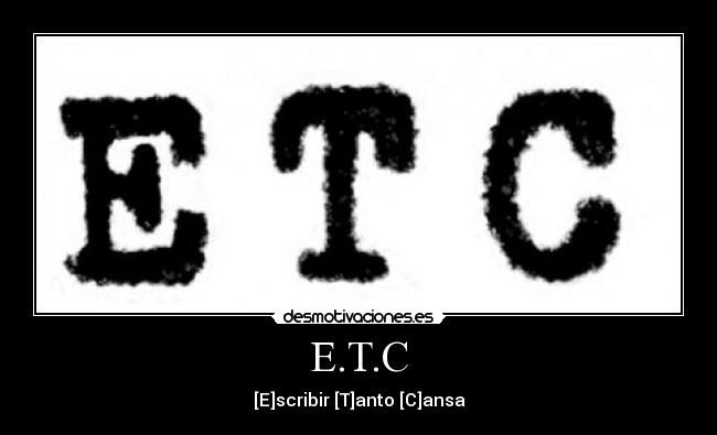 E.T.C -