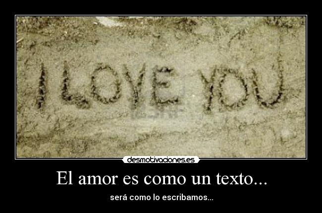 carteles amor escribamos desmotivaciones