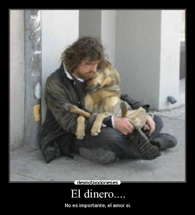 El dinero.... -
