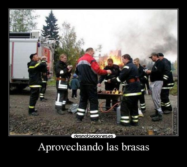Aprovechando las brasas -