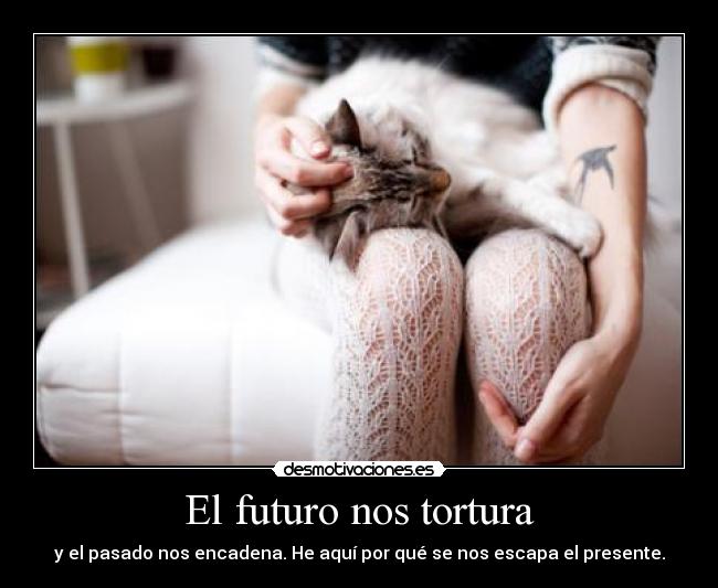 El futuro nos tortura - 