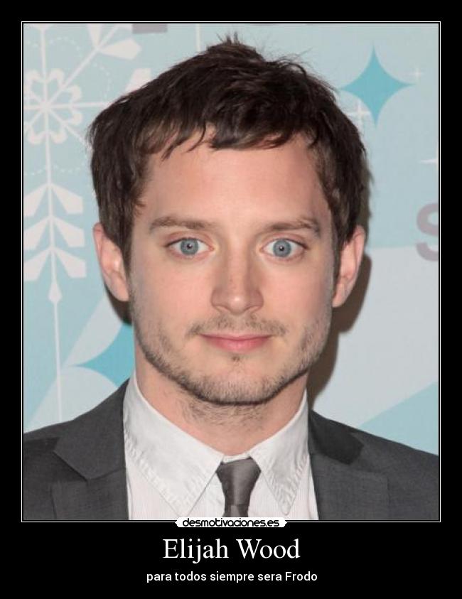 Elijah Wood - para todos siempre sera Frodo