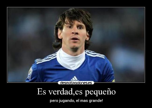 Es verdad,es pequeño -