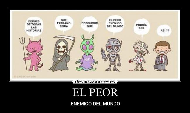 EL PEOR - 