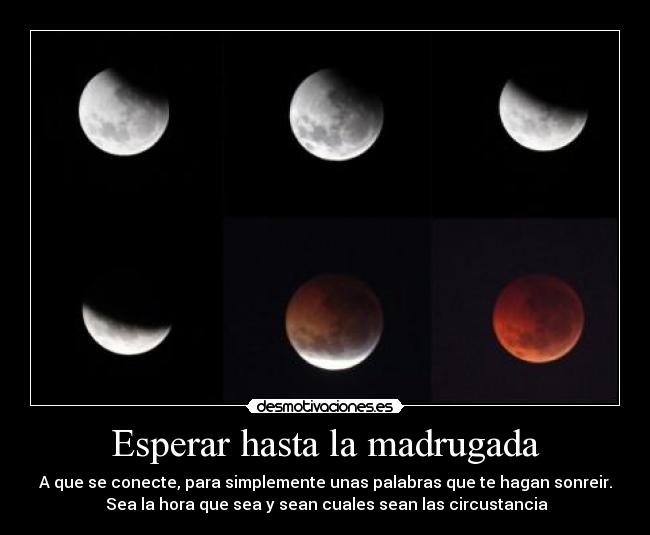 Esperar hasta la madrugada -