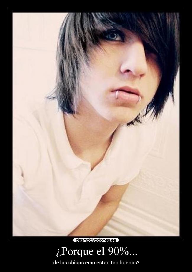 ¿Porque el 90%... - de los chicos emo están tan buenos?